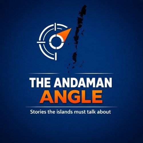 The Andaman Angle — Stories the islands must talk about